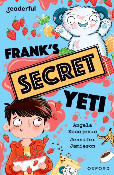 Readerful Independent Library: Oxford Reading Level 15: Frank’s Secret Yeti