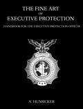 The Fine Art of Executive Protection