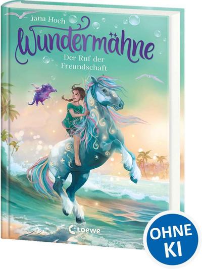 Wundermähne (Band 3) - Der Ruf der Freundschaft