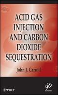 Acid Gas Injection and Carbon Dioxide Sequestratio