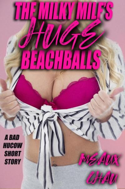 Milky Milf’s Huge Beachballs