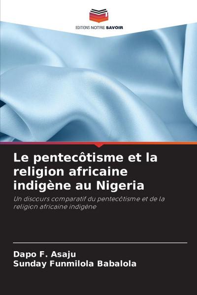 Le pentecôtisme et la religion africaine indigène au Nigeria