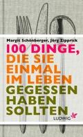 100 Dinge, die Sie einmal im Leben gegessen haben 