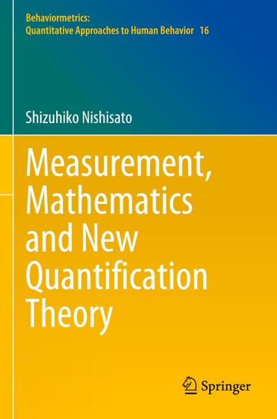 Measurement, Mathematics and New Quantification Theory