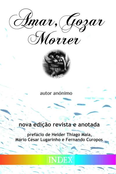Amar, Gozar, Morrer (Clássicos de Literatura Gay, #9)