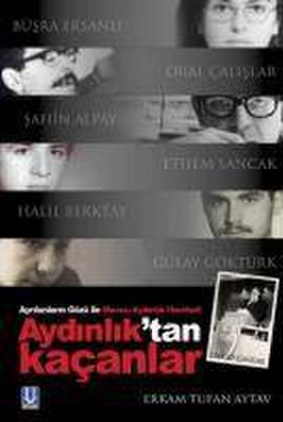 Tufan Aytav, E: Aydinliktan Kacanlar