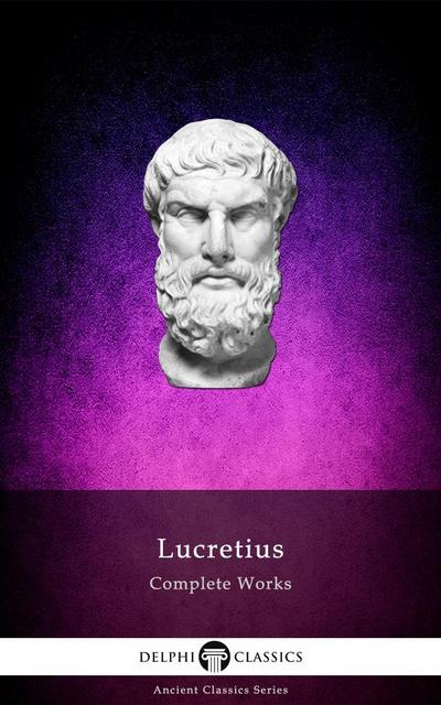 Complete Works of Lucretius (Illustrated)