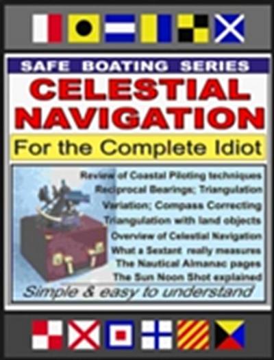 Celestial Navigation for the Complete Idiot: A Simple Explanation