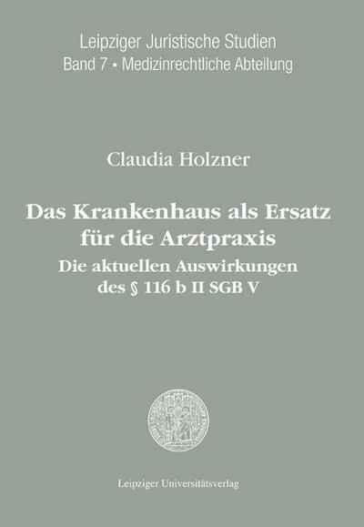Das Krankenhaus als Ersatz für die Arztpraxis: die aktuellen Auswirkungen des § 116 b II SGB V
