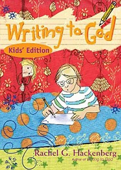 Writing to God: Kids’ Edition