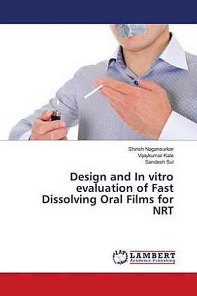 Design and In vitro evaluation of Fast Dissolving Oral Films for NRT