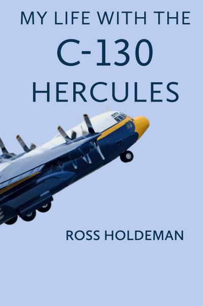 My Life With The C-130