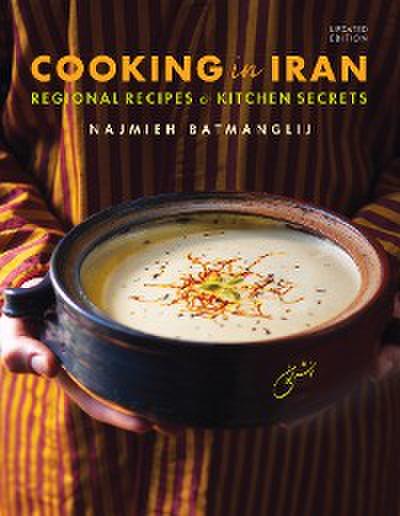 Cooking in Iran: Regional Recipes and Kitchen Secrets