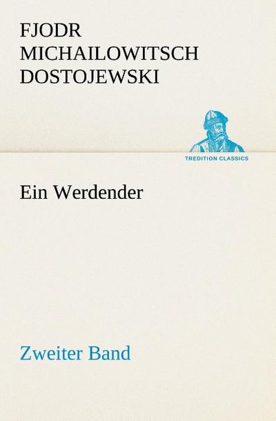 Ein Werdender - Zweiter Band