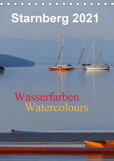 Starnberg Wasserfarben - Watercolours / Planer (Tischkalender 2021 DIN A5 hoch)