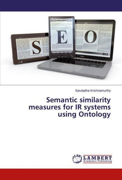 Semantic similarity measures for IR systems using Ontology
