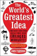 The World’s Greatest Idea The World’s Greatest Idea