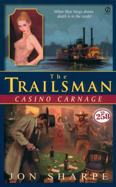 Trailsman #258: Casino Carnage