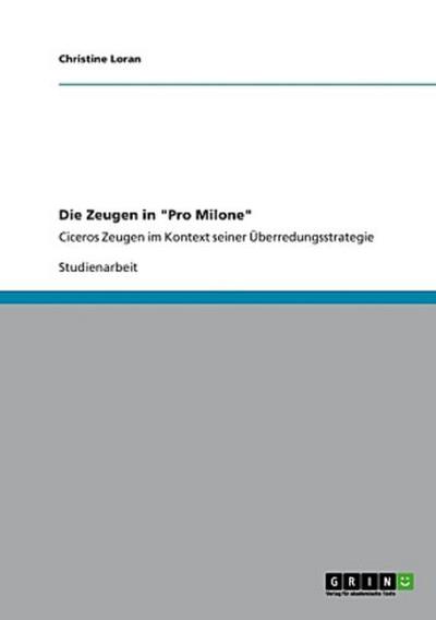 Die Zeugen in "Pro Milone"