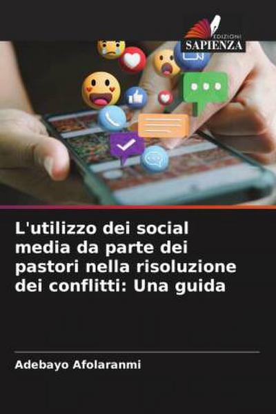 L’utilizzo dei social media da parte dei pastori nella risoluzione dei conflitti: Una guida