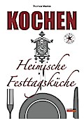 Kochen Heimische Festtagsküche