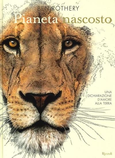 Pianeta nascosto. Una dichiarazione d’amore alla Terra