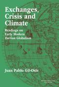 Exchanges, Crisis and Climate : Readings on Early Modern Iberian Globalism