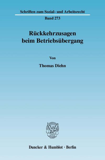 Rückkehrzusagen beim Betriebsübergang. (Schriften zum Sozial- und Arbeitsrecht)