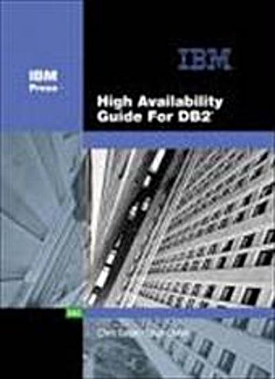 High Availability Guide for DB2 by Eaton, Chris; Cialini, Enzo