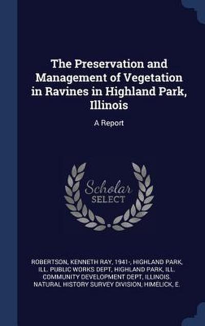 The Preservation and Management of Vegetation in Ravines in Highland Park, Illinois
