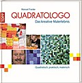 Quadratologo - Das kreative Malerlebnis: Quadratisch, praktisch, malerisch