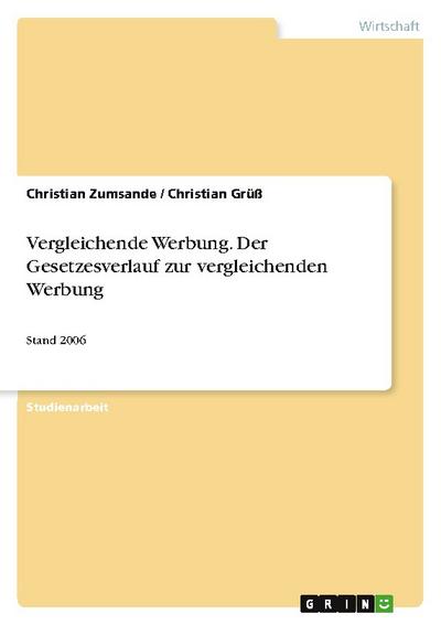 Vergleichende Werbung.Der Gesetzesverlauf zur vergleichenden Werbung