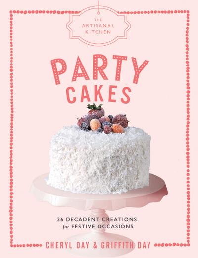 Day, G: Artisanal Kitchen: Party Cakes
