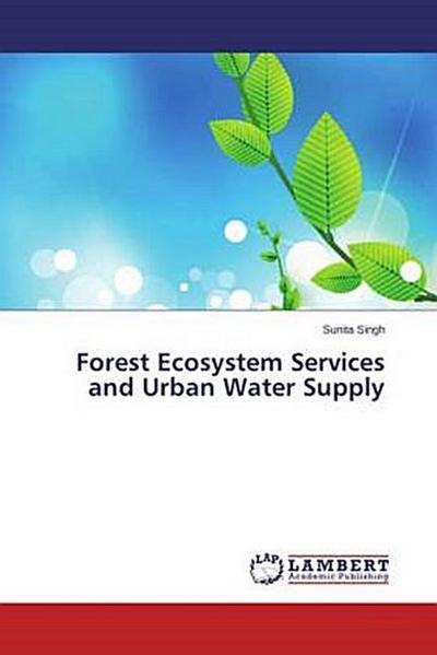 Forest Ecosystem Services and Urban Water Supply