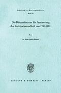 Die Diskussion um die Erneuerung der Rechtswissenschaft von 1780 - 1815.