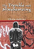The Trouble with Skateboarding