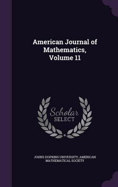 American Journal of Mathematics, Volume 11