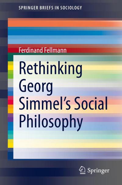 Rethinking Georg Simmel’s Social Philosophy