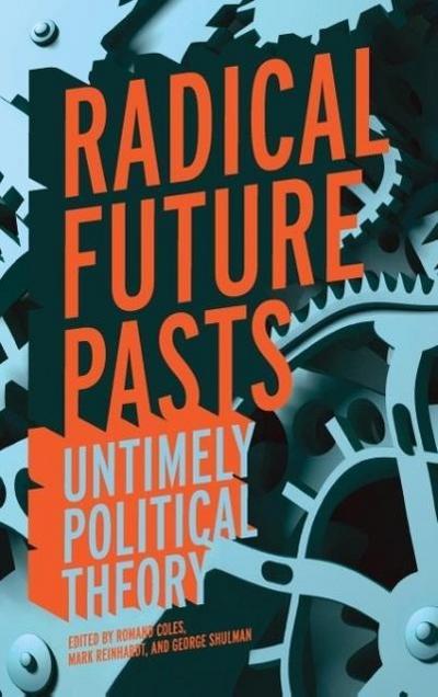 Radical Future Pasts