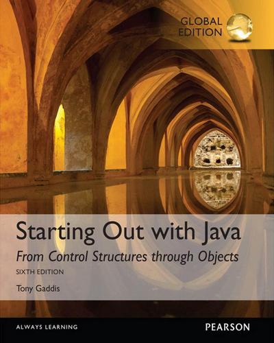 Starting Out with Java: From Control Structures through Objects, Global Edition