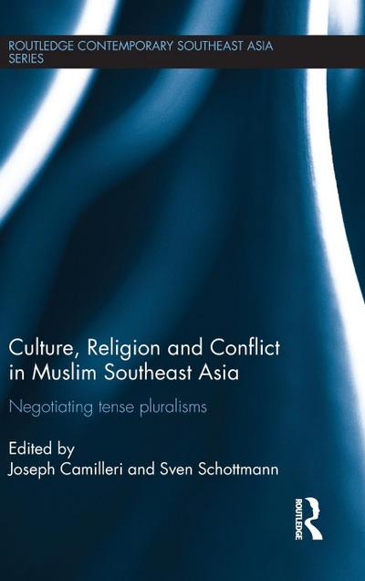 Culture, Religion and Conflict in Muslim Southeast Asia