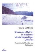Spuren des Mythos in moderner deutschsprachiger Li