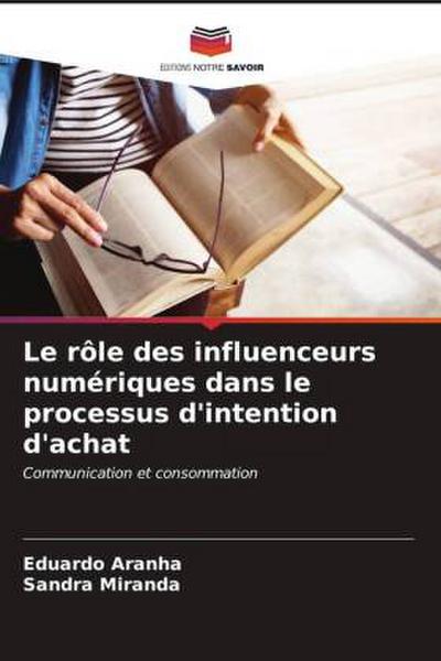 Le rôle des influenceurs numériques dans le processus d’intention d’achat