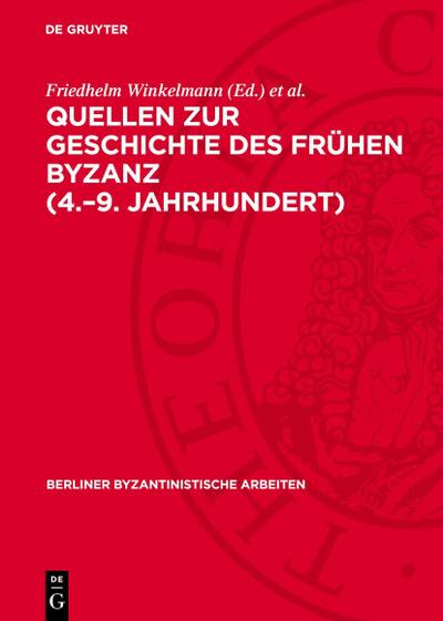 Quellen zur Geschichte des Frühen Byzanz (4.-9. Jahrhundert)