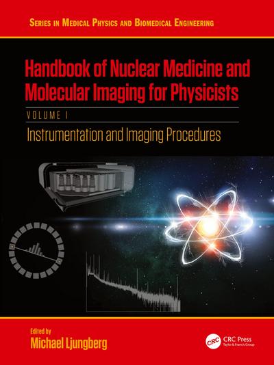 Handbook of Nuclear Medicine and Molecular Imaging for Physicists