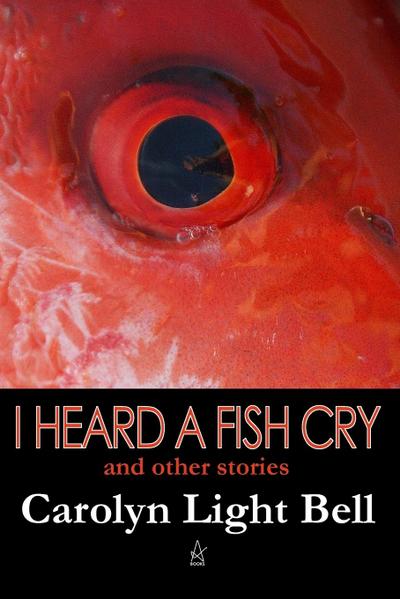 I Heard A Fish Cry