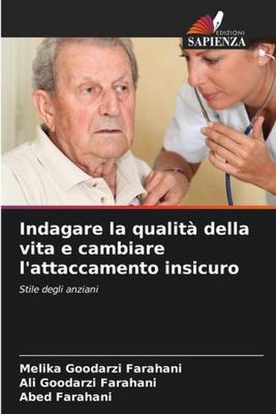 Indagare la qualità della vita e cambiare l’attaccamento insicuro