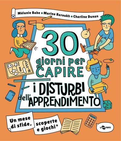 30 giorni per capire i disturbi dell’apprendimento. Un mese di sfide, scoperte e giochi