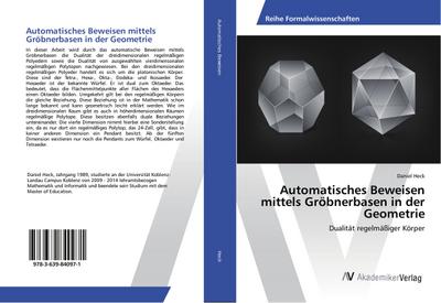 Automatisches Beweisen mittels Gröbnerbasen in der Geometrie