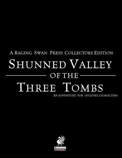 Raging Swan’s Shunned Valley of the Three Tombs